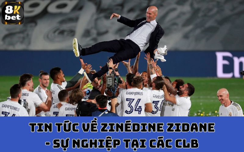 Tin tức về zinédine zidane - Sự nghiệp tại các CLB